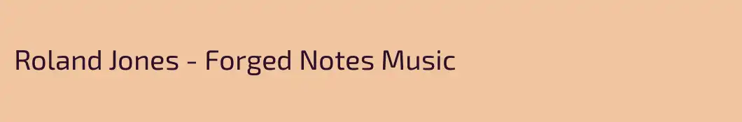 Roland Jones - Forged Notes Music